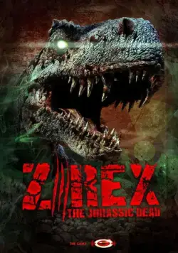 Z/Rex: The Jurassic Dead (2017) фильм смотреть онлайн в хорошем качестве