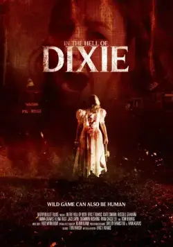 В аду Дикси / In the Hell of Dixie (2016) фильм смотреть онлайн В аду Дикси / In the Hell of Dixie (2016) фильм смотреть онлайн в хорошем качестве