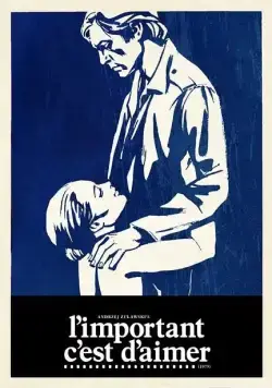 Главное – любить / L'important c'est d'aimer (1974) фильм смотреть онлайн Главное – любить / L'important c'est d'aimer (1974) фильм смотреть онлайн в хорошем качестве