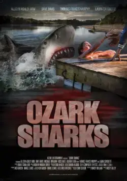 Озаркские акулы / Ozark Sharks (2016) фильм смотреть онлайн Озаркские акулы / Ozark Sharks (2016) фильм смотреть онлайн в хорошем качестве