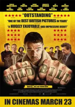 Дикий Билл / Wild Bill (2011) фильм смотреть онлайн в хорошем качестве