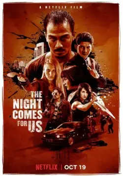 Ночь идёт за нами / The Night Comes for Us (2018) фильм смотреть онлайн Ночь идёт за нами / The Night Comes for Us (2018) фильм смотреть онлайн в хорошем качестве