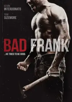 Плохой Фрэнк / Bad Frank (2017) фильм смотреть онлайн Плохой Фрэнк / Bad Frank (2017) фильм смотреть онлайн в хорошем качестве