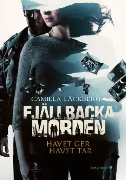 Море даёт, море забирает / Fjällbackamorden: Havet ger, havet tar (2013) фильм смотреть онлайн Море даёт, море забирает / Fjällbackamorden: Havet ger, havet tar (2013) фильм смотреть онлайн в хорошем качестве