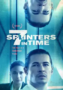 7 осколков во времени / 7 Splinters in Time (2018) фильм смотреть онлайне бесплатно Смотреть 7 осколков во времени / 7 Splinters in Time(2018) фильм в онлайне бесплатно
