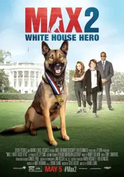 Макс 2: Герой Белого Дома / Max 2: White House Hero (2017) фильм смотреть онлайн Макс 2: Герой Белого Дома / Max 2: White House Hero (2017) фильм смотреть онлайн в хорошем качестве