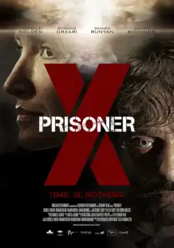 Заключённый Икс / Prisoner X (2016) фильм смотреть онлайн Заключённый Икс / Prisoner X (2016) фильм смотреть онлайн в хорошем качестве