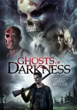 Призраки тьмы / Ghosts of Darkness (2017) фильм смотреть онлайн Призраки тьмы / Ghosts of Darkness (2017) фильм смотреть онлайн в хорошем качестве