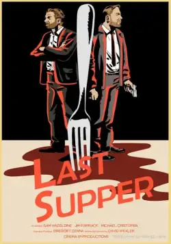 Последний ужин / Last Supper (2018) фильм смотреть онлайн в хорошем качестве