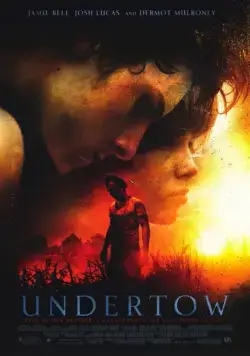 Подводное течение / Undertow (2004) фильм смотреть онлайн в хорошем качестве