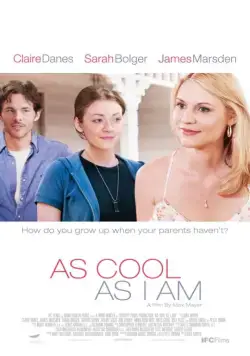 Крут как я / As Cool as I Am (2013) фильм смотреть онлайн Крут как я / As Cool as I Am (2013) фильм смотреть онлайн в хорошем качестве
