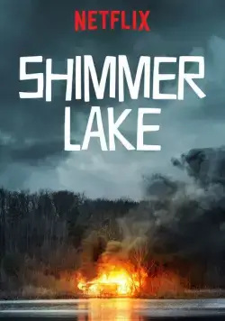 Озеро Шиммер / Shimmer Lake (2017) фильм смотреть онлайн Озеро Шиммер / Shimmer Lake (2017) фильм смотреть онлайн в хорошем качестве