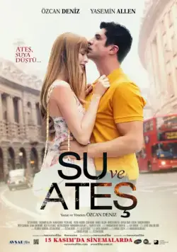 Вода и огонь / Su ve Ates (2013) фильм смотреть онлайн Вода и огонь / Su ve Ates (2013) фильм смотреть онлайн в хорошем качестве