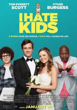 Я ненавижу детей / I Hate Kids (2019) фильм смотреть онлайн Я ненавижу детей / I Hate Kids (2019) фильм смотреть онлайн в хорошем качестве