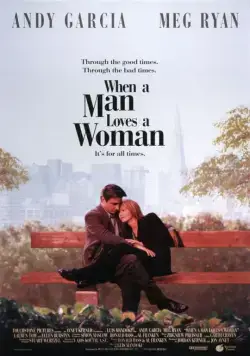 Когда мужчина любит женщину / When a Man Loves a Woman (1994) фильм смотреть онлайн Когда мужчина любит женщину / When a Man Loves a Woman (1994) фильм смотреть онлайн в хорошем качестве
