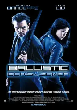 Баллистика: Экс против Сивер / Ballistic: Ecks vs. Sever (2002) фильм смотреть онлайн Баллистика: Экс против Сивер / Ballistic: Ecks vs. Sever (2002) фильм смотреть онлайн в хорошем качестве