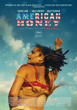 Американская милашка / American Honey (2016) фильм смотреть онлайн Американская милашка / American Honey (2016) фильм смотреть онлайн в хорошем качестве