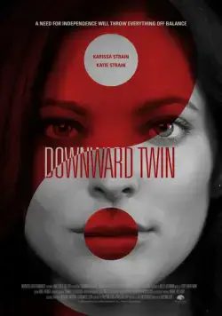 Чокнутая близняшка / Downward Twin (2018) фильм смотреть онлайн в хорошем качестве