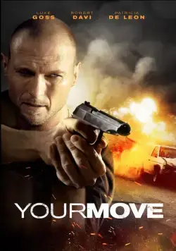 Твой ход / Your Move (2017) фильм смотреть онлайн в хорошем качестве