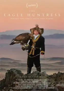 Охотница с орлом / The Eagle Huntress (2016) фильм смотреть онлайн в хорошем качестве