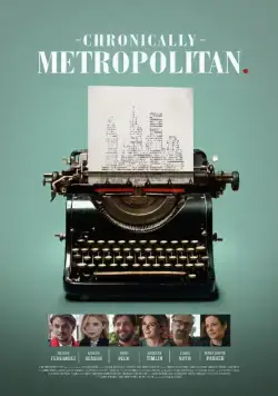 Любовь к большому городу / Chronically Metropolitan (2016) фильм смотреть онлайн в хорошем качестве