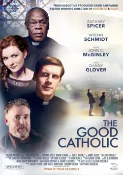 Хороший католик / The Good Catholic (2017) фильм смотреть онлайн Хороший католик / The Good Catholic (2017) фильм смотреть онлайн в хорошем качестве