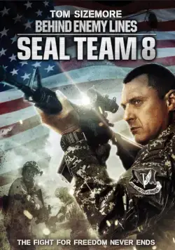 Команда восемь: В тылу врага / Seal Team Eight: Behind Enemy Lines (2014) фильм смотреть онлайн Команда восемь: В тылу врага / Seal Team Eight: Behind Enemy Lines (2014) фильм смотреть онлайн в хорошем качестве