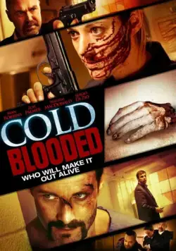 Хладнокровная / Cold Blooded (2012) фильм смотреть онлайн Хладнокровная / Cold Blooded (2012) фильм смотреть онлайн в хорошем качестве