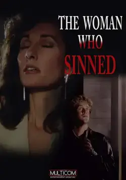 Женщина, которая согрешила / The Woman Who Sinned (1991) фильм смотреть онлайн в хорошем качестве