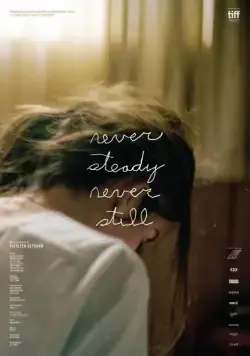 Never Steady, Never Still (2017) фильм смотреть онлайн Never Steady, Never Still (2017) фильм смотреть онлайн в хорошем качестве