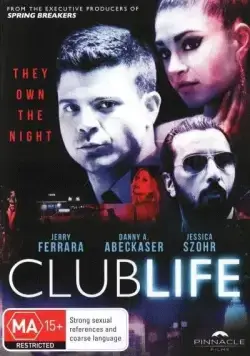 Клубная жизнь / Club Life (2015) фильм смотреть онлайн в хорошем качестве