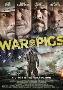 Боевые свиньи / War Pigs (2015) фильм смотреть онлайн в хорошем качестве