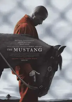 Мустанг / The Mustang (2019) фильм смотреть онлайне бесплатно Смотреть Мустанг / The Mustang(2019) фильм в онлайне бесплатно
