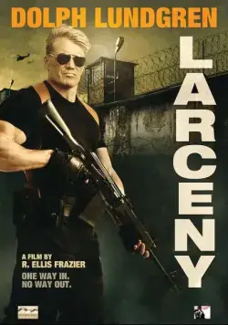 Кража / Larceny (2017) фильм смотреть онлайн Кража / Larceny (2017) фильм смотреть онлайн в хорошем качестве