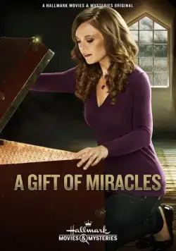 Дар чудес / A Gift of Miracles (2015) фильм смотреть онлайн Дар чудес / A Gift of Miracles (2015) фильм смотреть онлайн в хорошем качестве