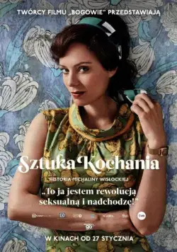 Искусство любви. История Михалины Вислоцкой / Sztuka kochania. Historia Michaliny Wislockiej (2017) фильм смотреть онлайн в хорошем качестве