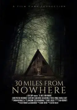 30 миль из ниоткуда / 30 Miles from Nowhere (2018) фильм смотреть онлайн в хорошем качестве