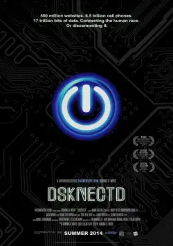Технологии, которые нас меняют / DSKNECTD (2013) фильм смотреть онлайн Технологии, которые нас меняют / DSKNECTD (2013) фильм смотреть онлайн в хорошем качестве