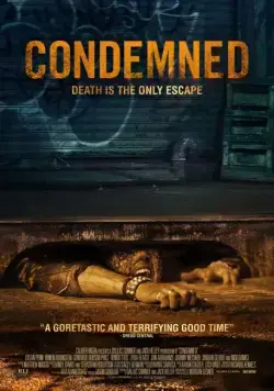 Приговоренные / Condemned (2015) фильм смотреть онлайн в хорошем качестве