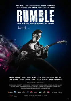 Рамбл: Индейцы, которые зажгли мир / Rumble: The Indians Who Rocked The World (2017) фильм смотреть онлайн в хорошем качестве