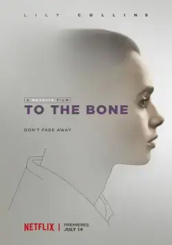 До костей / To the Bone (2017) фильм смотреть онлайн в хорошем качестве