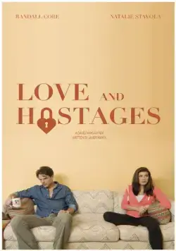 Любовь и заложники / Love and Hostages (2016) фильм смотреть онлайн в хорошем качестве