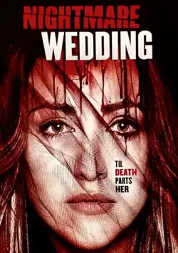 Свадебный ужас / Nightmare Wedding (2016) фильм смотреть онлайн в хорошем качестве