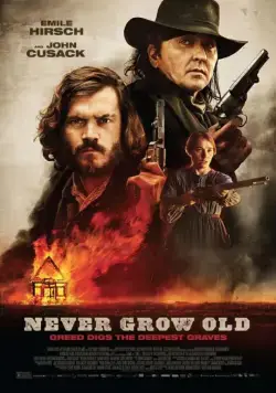 Не состарится / Never Grow Old (2019) фильм смотреть онлайн в хорошем качестве