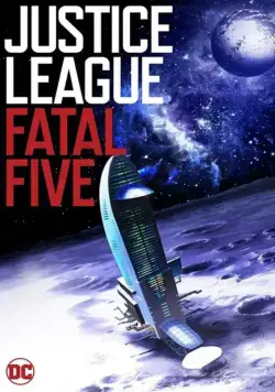 Лига справедливости против Смертоносной пятерки / Justice League vs. the Fatal Five (2019) мультфильм смотреть онлайн Лига справедливости против Смертоносной пятерки / Justice League vs. the Fatal Five (2019) мультфильм смотреть онлайн в хорошем качестве