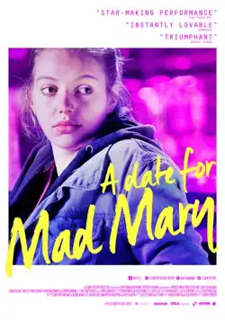 Свидание для безумной Мэри / A Date for Mad Mary (2016) фильм смотреть онлайн в хорошем качестве