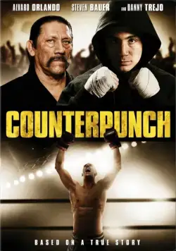 Контрудар / Counterpunch (2012) фильм смотреть онлайн в хорошем качестве