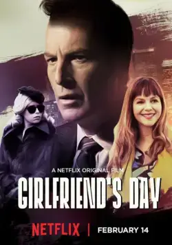 День любимой / Girlfriend's Day (2016) фильм смотреть онлайн в хорошем качестве