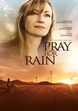 Молитва о дожде / Pray for Rain (2017) фильм смотреть онлайн в хорошем качестве