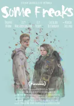 Три фрика / Some Freaks (2016) фильм смотреть онлайн в хорошем качестве